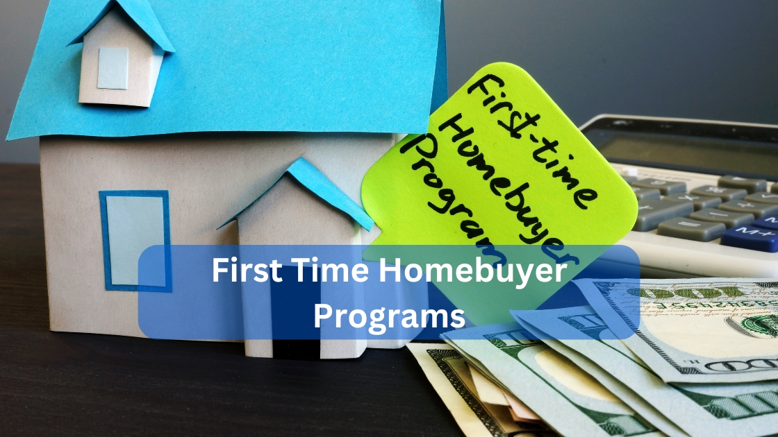 First Time Homebuyer Programs